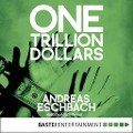 One Trillion Dollars (ENG) - Andreas Eschbach