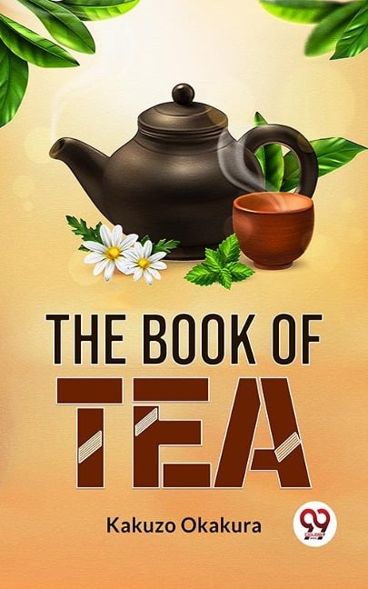 The Book Of Tea - Kakuzo Okakura