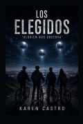 Cover-Bild zum Titel 'Los Elegidos' von 'Karen Castro'