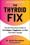 Cover-Bild zum Titel 'The Thyroid Fix' von 'Amie Hornaman'