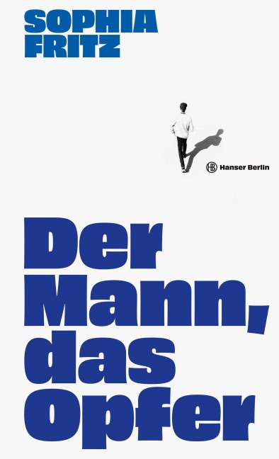 Der Mann, das Opfer - Sophia Fritz