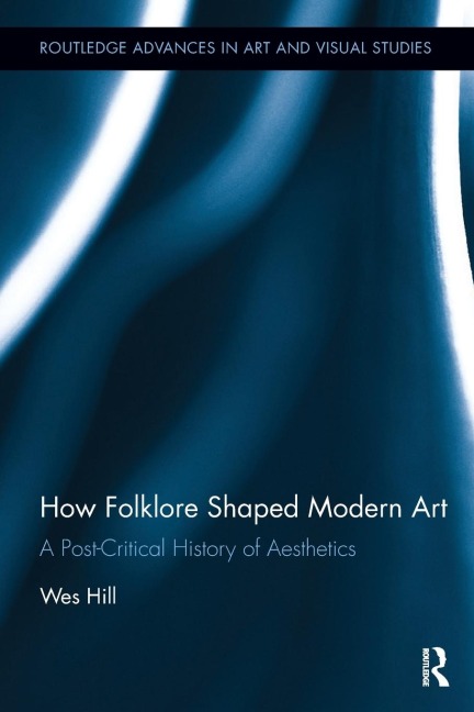 How Folklore Shaped Modern Art - Wes Hill