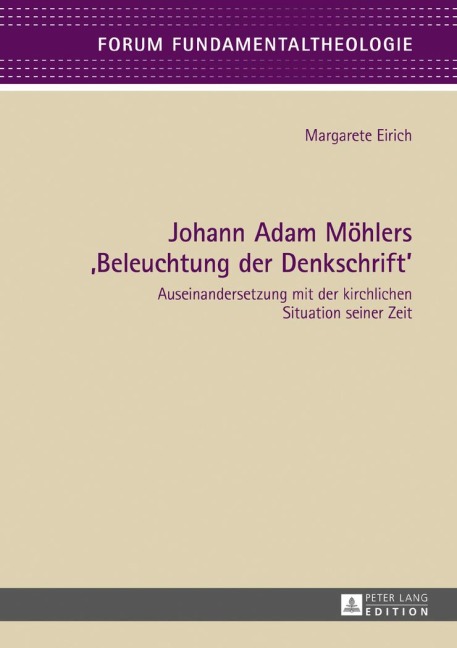 Johann Adam Möhlers 'Beleuchtung der Denkschrift' - Margarete Eirich