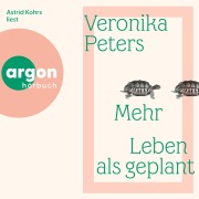 Cover-Bild zum Titel 'Mehr Leben als geplant' von 'Veronika Peters'