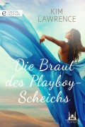 Cover-Bild zum Titel 'Die Braut des Playboy-Scheichs' von 'Kim Lawrence'