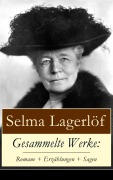 Cover-Bild zum Titel 'Gesammelte Werke: Romane + Erzählungen + Sagen' von 'Selma Lagerlöf'
