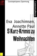 Cover-Bild zum Titel '5 Kurz-Krimis zu Weihnachten' von 'Eva Joachimsen, Annette Paul'
