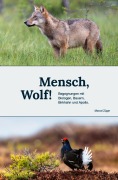 Cover-Bild zum Titel 'Mensch, Wolf!' von 'Marcel Züger'
