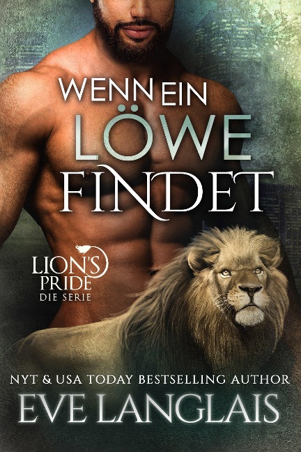 Wenn ein Löwe Findet (Deutsche Lion's Pride, #13) - Eve Langlais