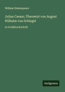 Cover-Bild zum Titel 'Julius Caesar; Übersetzt von August Wilhelm von Schlegel' von 'William Shakespeare'