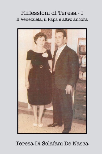 Riflessioni di Teresa - I - Teresa Di Sclafani de Nasca