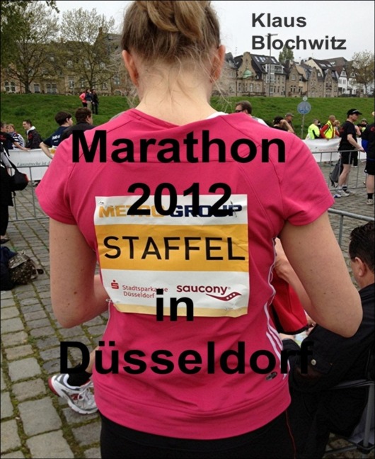 Marathon 2012 in Düsseldorf - Klaus Blochwitz