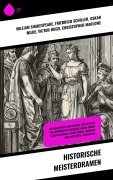 Cover-Bild zum Titel 'Historische Meisterdramen' von 'William Shakespeare, Heinrich von Kleist, Friedrich Schiller, Oskar Wilde, Victor Hugo'