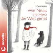 Cover-Bild zum Titel 'Wie Niklas ins Herz der Welt geriet' von 'Gert Scobel'