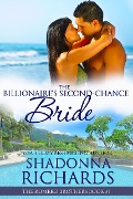 The Billionaire's Second-Chance Bride (The Romero Brothers (Billionaire Romance), #1) - Shadonna Richards