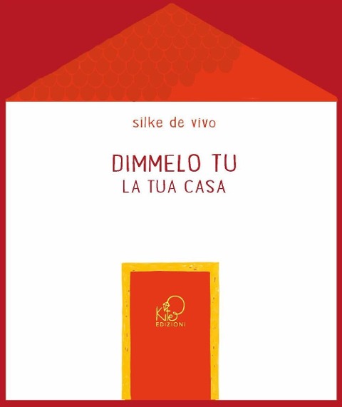 Dimmelo tu... La tua casa - Silke De Vivo