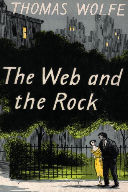 Web and the Rock - Wolfe Thomas Wolfe