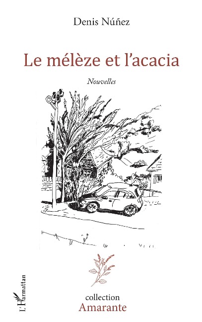 Le mélèze et l'acacia - Nunez