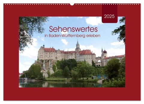 Sehenswertes in Baden-Württemberg erleben (Wandkalender 2025 DIN A2 quer), CALVENDO Monatskalender - Angelika Keller