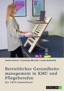 Cover-Bild zum Titel 'Betriebliches Gesundheitsmanagement in KMU und Pflegeberufen' von 'Janina Henne, Linda Bödefeld, Franziska Merath'