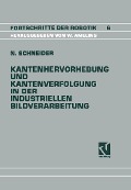 Cover-Bild zum Titel 'Kantenhervorhebung und Kantenverfolgung in der industriellen Bildverarbeitung' von 'Nikolaus Schneider'