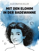 Cover-Bild zum Titel 'Mit den Elohim in der Badewanne' von 'Julia Onatha Keller'