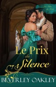 Cover-Bild zum Titel 'Le Prix du Silence (Les Filles du Péché)' von 'Beverley Oakley'
