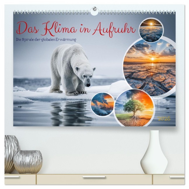 Das Klima in Aufruhr - Die Spirale der globalen Erwärmung (hochwertiger Premium Wandkalender 2025 DIN A2 quer), Kunstdruck in Hochglanz - Steffen Gierok-Latniak