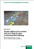 Cover-Bild zum Titel 'Sonderpädagog*in werden: Auf dem Weg zu einer professionellen Haltung' von 'Alice Junge'