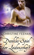 Cover-Bild zum Titel 'Dunkles Spiel der Leidenschaft' von 'Christine Feehan'