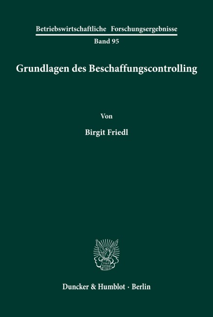 Grundlagen des Beschaffungscontrolling. - Birgit Friedl