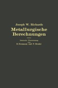 Cover-Bild zum Titel 'Metallurgische Berechnungen' von 'Joseph W. Richards, Peter Brodal, Berhard Neumann'