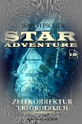 Cover-Bild zum Titel 'Zeitkorrektur erforderlich (STAR ADVENTURE 15)' von 'Jens Fitscher'