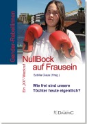 Cover-Bild zum Titel 'Gender-Rebellinnen: Null Bock auf Frausein' von 'Sybilla Claus'