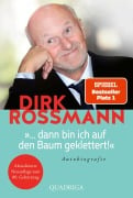 Cover-Bild zum Titel '... dann bin ich auf den Baum geklettert!' von 'Dirk Rossmann'