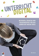 Cover-Bild zum Titel 'Unterricht digital  Methoden, Didaktik und Praxisbeispiele für das Lernen mit Online-Tools' von 'Nele Hirsch'