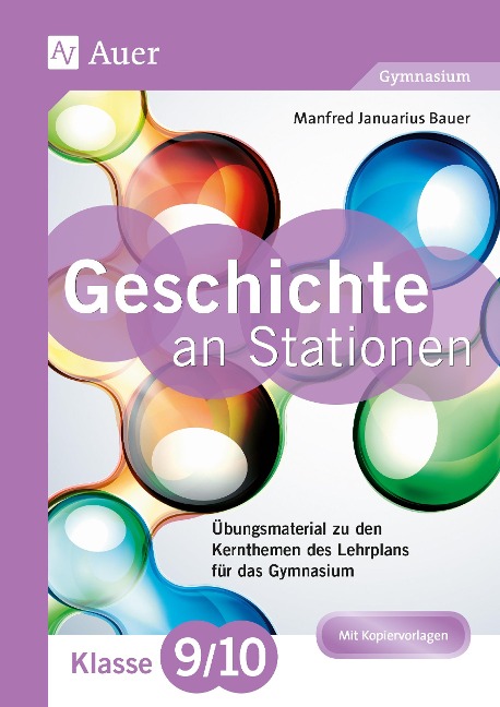 Geschichte an Stationen 9-10 Gymnasium - Manfred Bauer