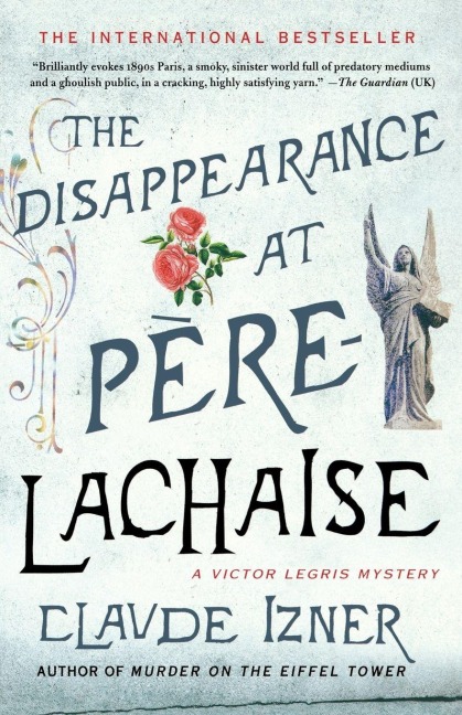 The Disappearance at Pere-Lachaise - Claude Izner