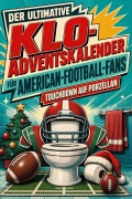 Cover-Bild zum Titel 'Der ultimative Klo-Adventskalender für American-Football-Fans' von 'Clara Schneider'