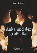 Cover-Bild zum Titel 'Anka und der große Bär' von 'Hasso Grabner'