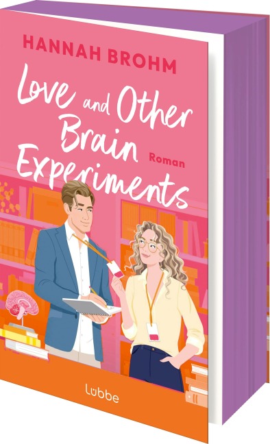 Love and Other Brain Experiments - Hannah Brohm