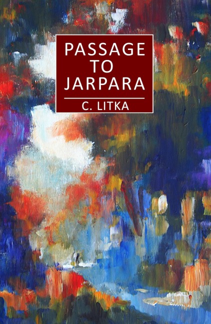 Passage to Jarpara (Tales of the Tropic Sea, #3) - C. Litka