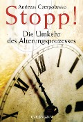 Stopp! Die Umkehr des Alterungsprozesses - Andreas Campobasso