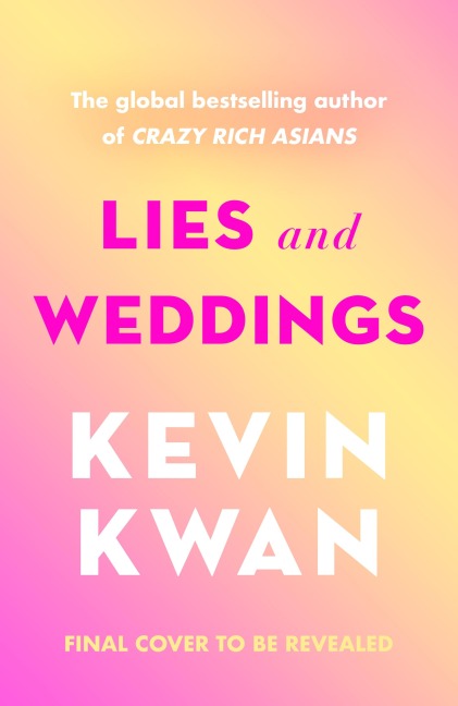 Lies and Weddings - Kevin Kwan