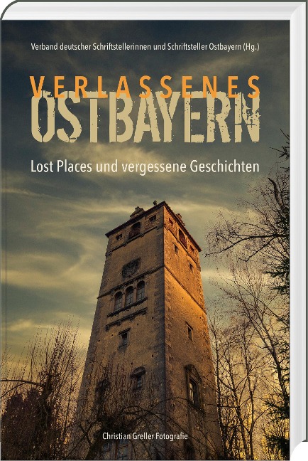 Verlassenes Ostbayern - 