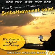 Cover-Bild zum Titel 'Kurt Tepperwein Methode: Selbstbewusst sein! (Meditation in Wort und Klang)' von ''