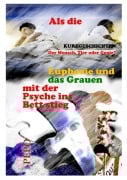 Cover-Bild zum Titel 'Als die Euphorie und das Grauen mit der Psyche ins Bett stieg' von 'PEPO (Peter) Haller'