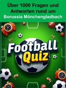 Cover-Bild zum Titel 'Football-Quiz - Borussia Mönchengladbach' von 'Joko Winterscheid'