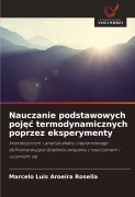 Cover-Bild zum Titel 'Nauczanie podstawowych poj¿¿ termodynamicznych poprzez eksperymenty' von 'Marcelo Luis Aroeira Rosella'