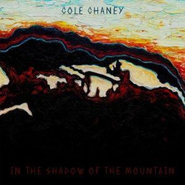 In the Shadow of the Mountain - Cole Chaney